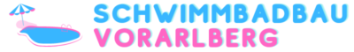 schwimmbadbau vorarlberg